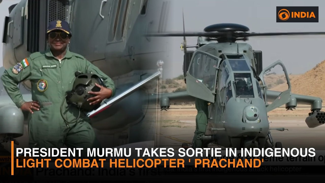 President Murmu takes sortie in indigenous Light Combat Helicopter ' Prachand' | DD India News Hour