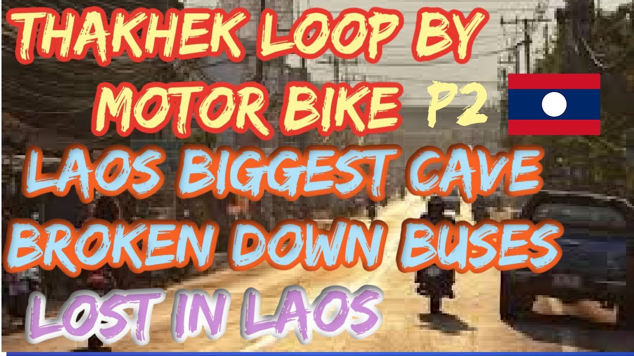 Adventure Motor Bike Riding, speed boat through Huge Caves, Amazing Thakhek Loop