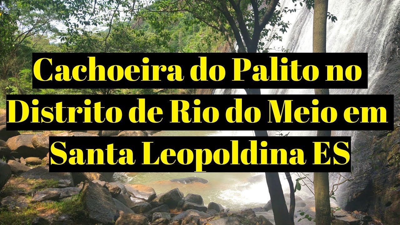 Cachoeira do Palito no Distrito de Rio do Meio em Santa Leopoldina ES