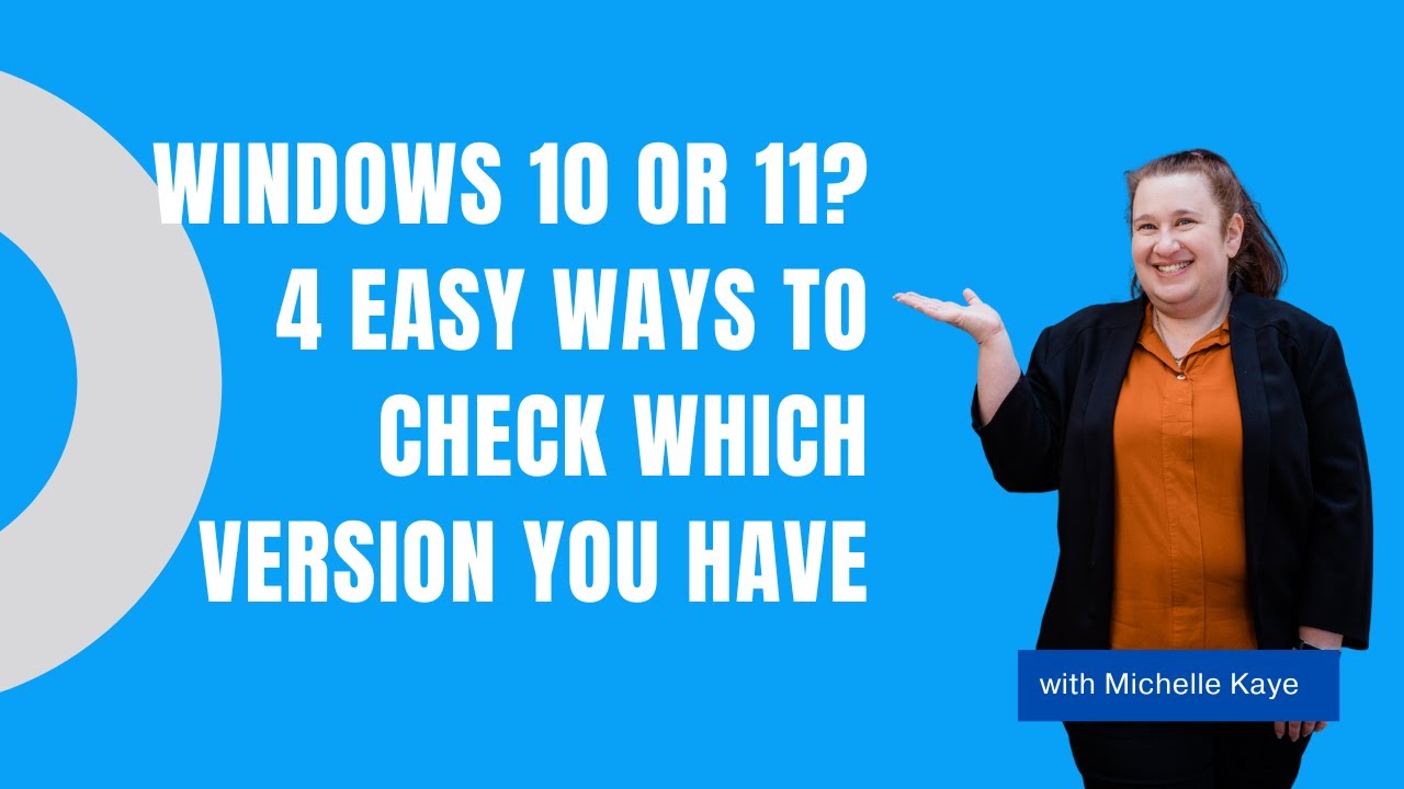 Windows 10 or 11? 4 Easy Ways to Check Which Version You Have