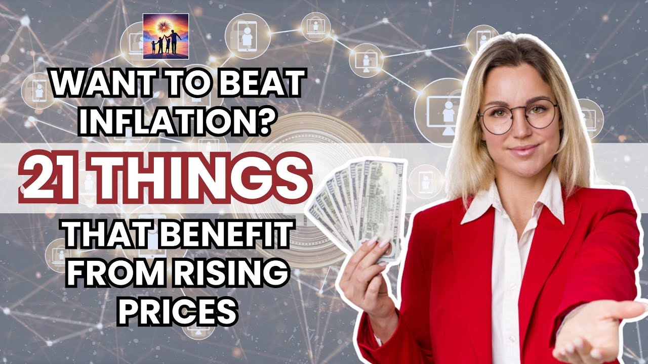 Want To Beat Inflation?: 21 Things That Benefit From Rising Prices