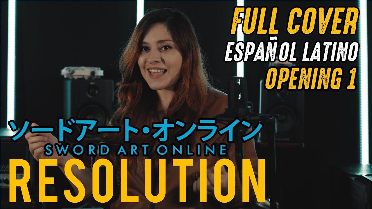 Sword Art Online : War of Underworld - RESOLUTION Opening 1 FULL COVER  Español Latino Danie Green