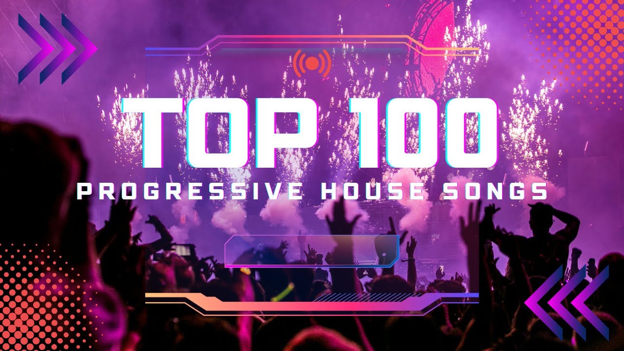 My Top 100 Best Progressive House Songs (2025)