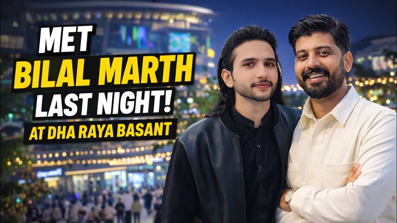 SUDDENLY MEET BILAL MARTH IN DHA RAYA ON BASANT LAST NIGHT 🪁 🪁 