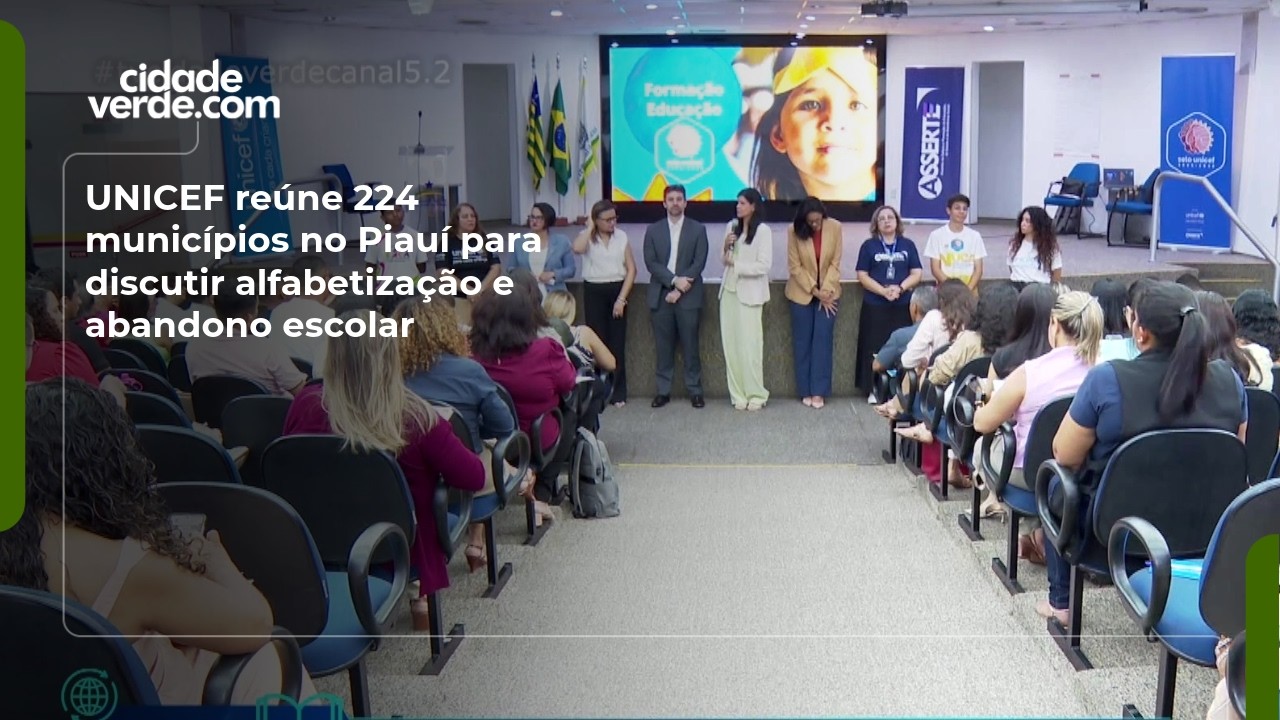 UNICEF reúne 224 municípios no Piauí para discutir alfabetização e abandono escolar