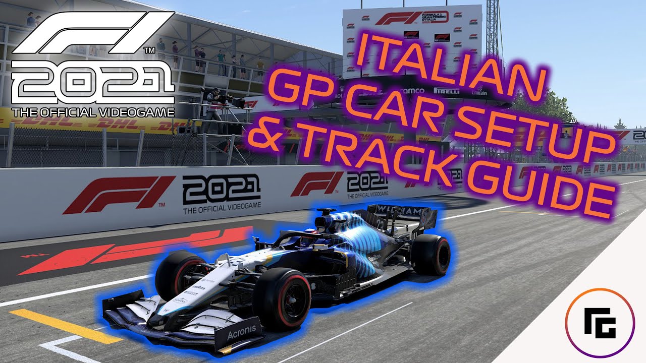 F1 2021 Italian GP (Monza) Car Setup and Track Guide