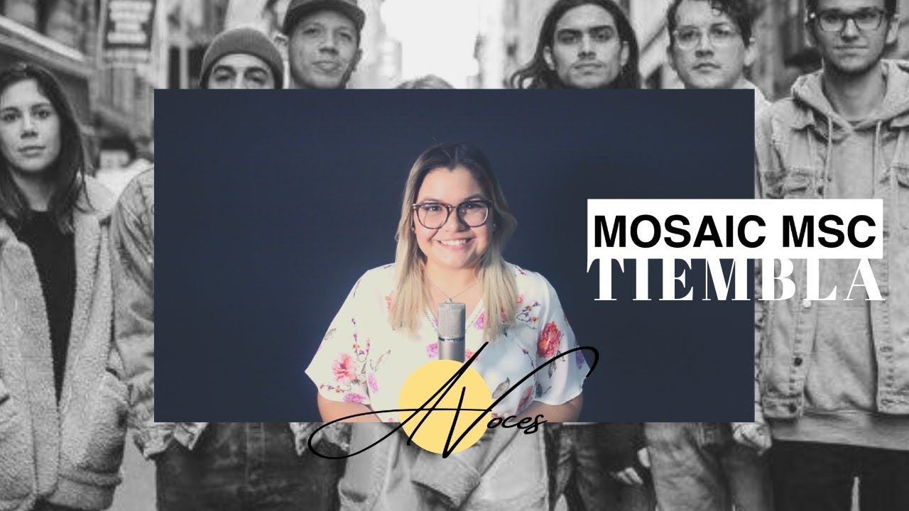 Tiembla (Voces) - Mosaic MSC