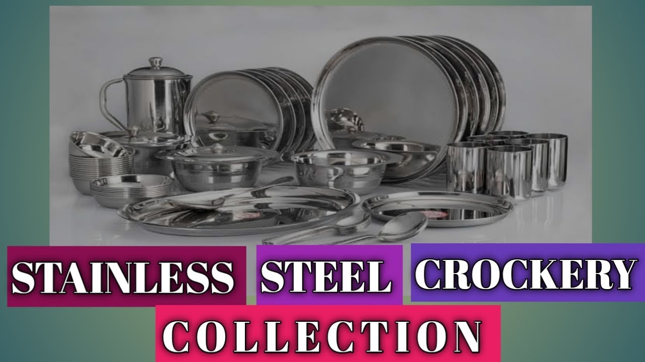 STAINLESS STEEL CROCKERY COLLECTION | MONIKA MAKEOVER GALLERY |