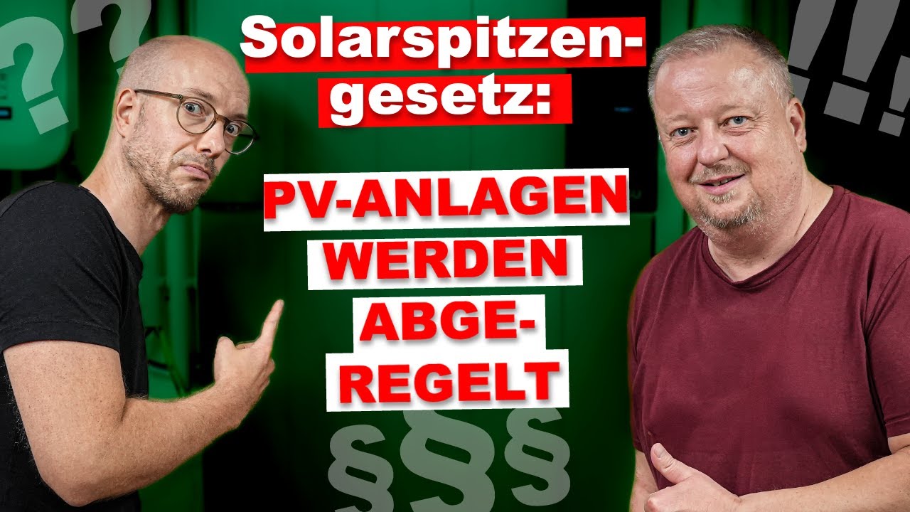 Solarspitzengesetz f&uuml;r PV Anlage: Abregelung kommt und Verg&uuml;tung entf&auml;llt