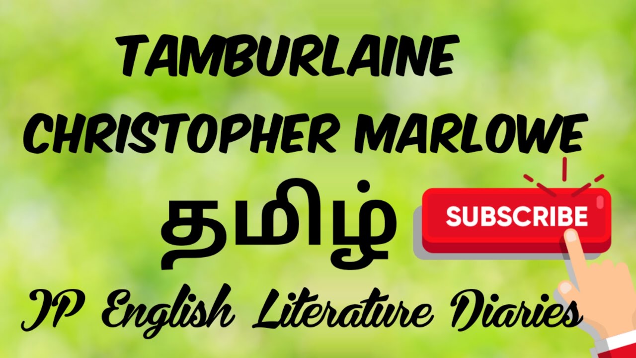Tamburlaine by Christopher Marlowe Summary in Tamil