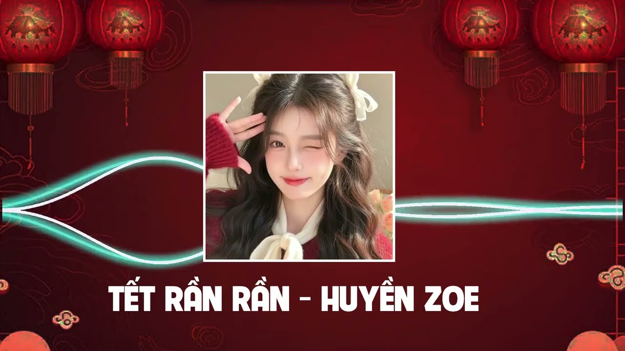 Tết Rần Rần Remix- Huyền Zoe | Nhạc Xuân Remix 2026 🎉 Nghe Là Thấy Tết Về Liền