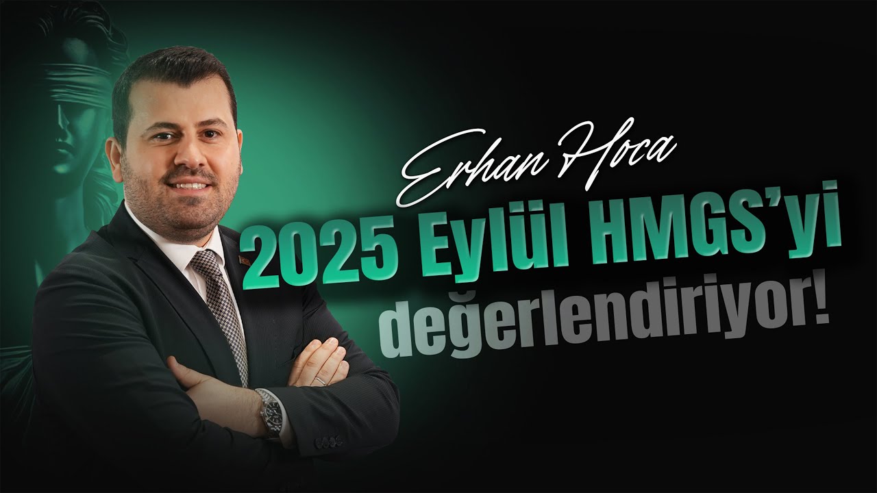 Erhan Hoca 2025 Eylül HMGS/İYÖS Sınavlarını Değerlendiriyor!