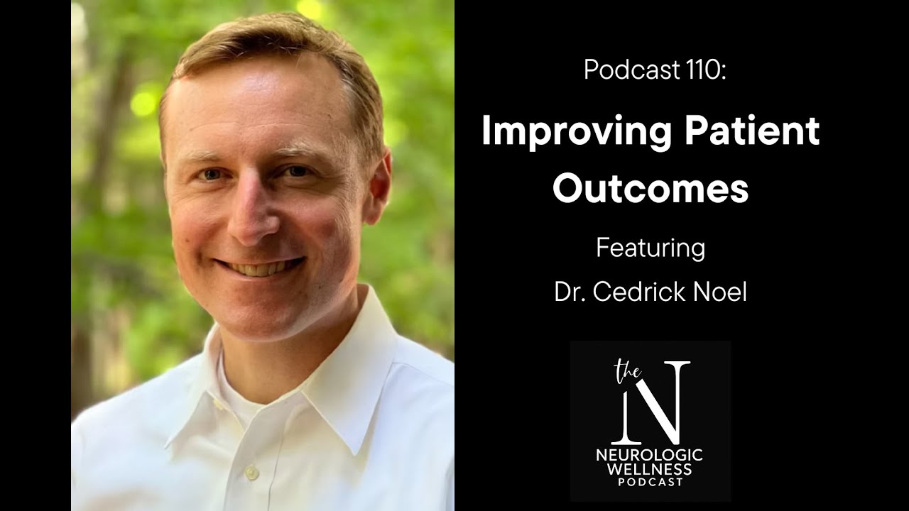 Improving Patient Outcomes with Dr. Cedrick Noel