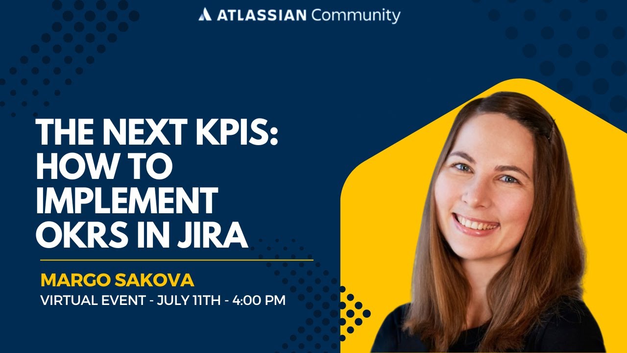 The Next KPIs: How to implement OKRs in Jira