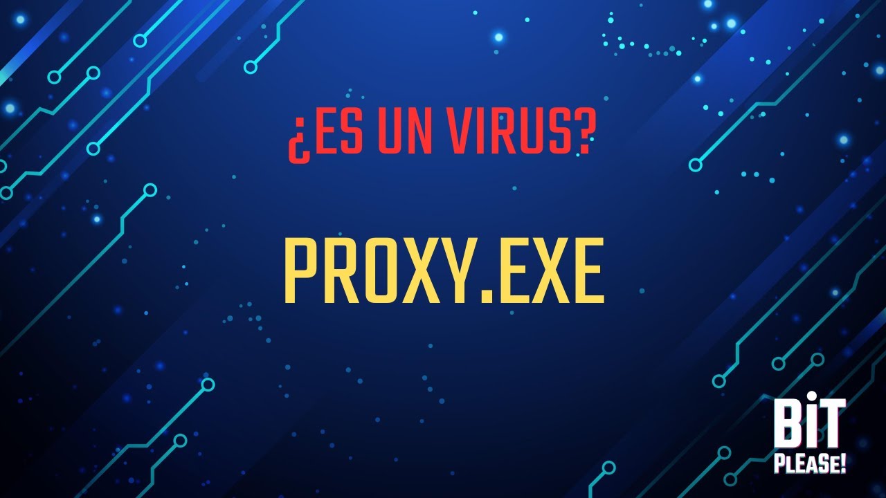 proxy.exe: Están desviando todo tu tráfico de internet | BitPlease
