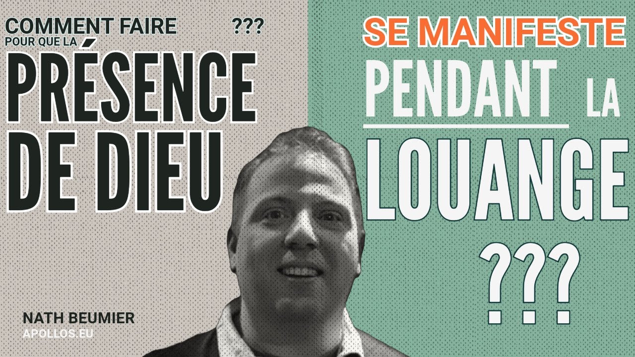 Comment faire pour que la présence de Dieu se manifeste pendant la louange ?   Nath Beumier