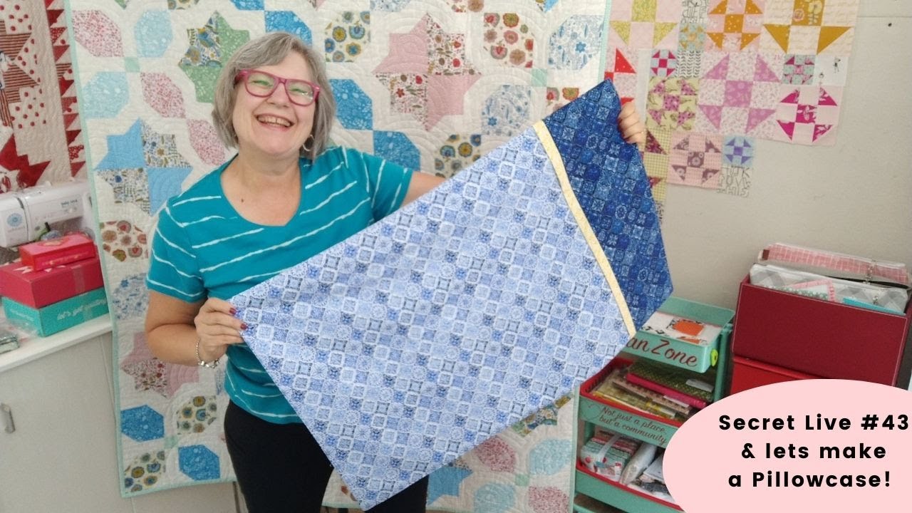Secret Live #43 & lets make a Pillowcase!