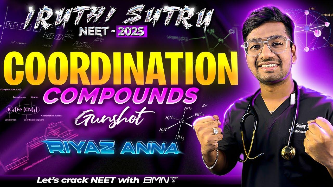 COORDINATION COMPOUNDS || GUNSHOT || CHEMISTRY | IRUTHI SUTRU ❤️‍🔥  |NEET 2025  | BMNT 💙
