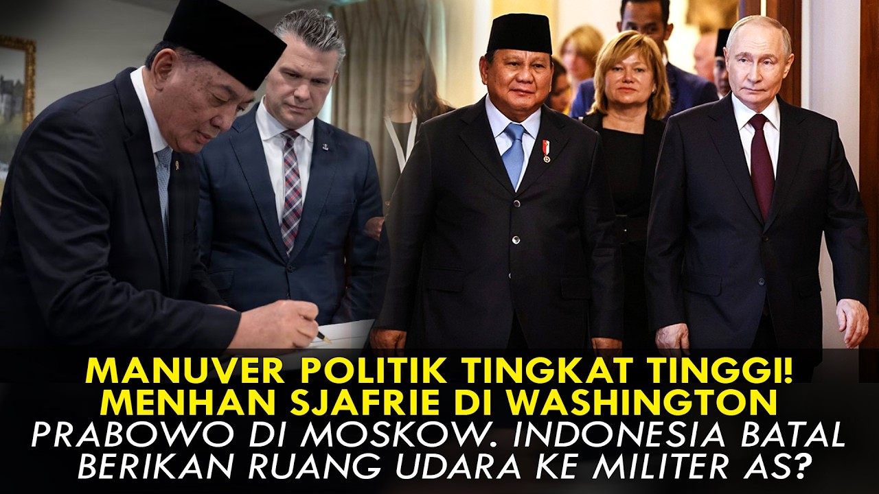 MENHAN SJAFRIE DI WASHINGTON, PRABOWO DI MOSKOW. RI BATAL BERIKAN RUANG UDARA KE MILITER AS?