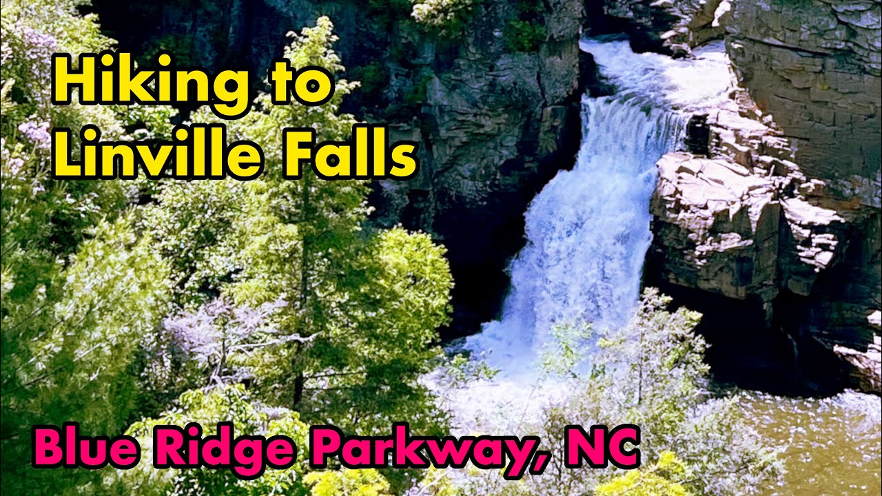 Hiking to Linville Falls, North Carolina off the Blue Ridge Parkway