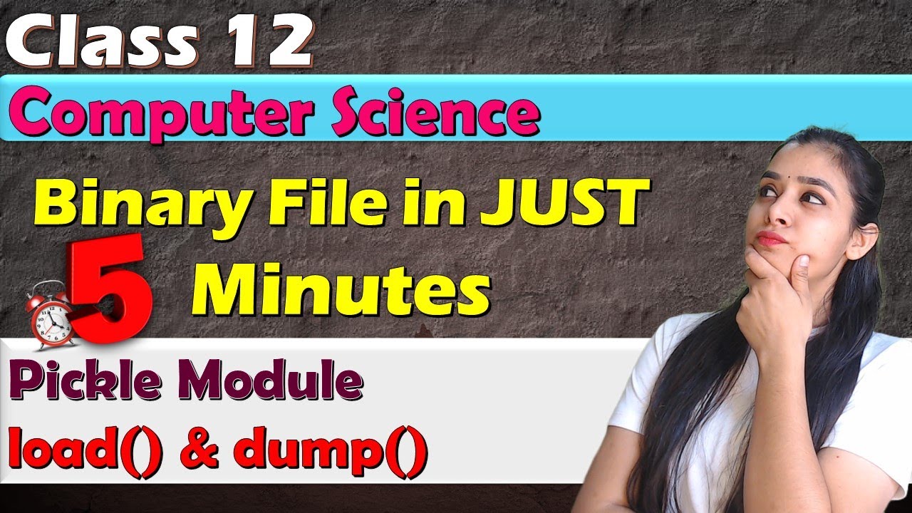 5 Minutes Series | Binary File 5 Minutes Revision | Class 12 Computer Science | Lovejeet Arora