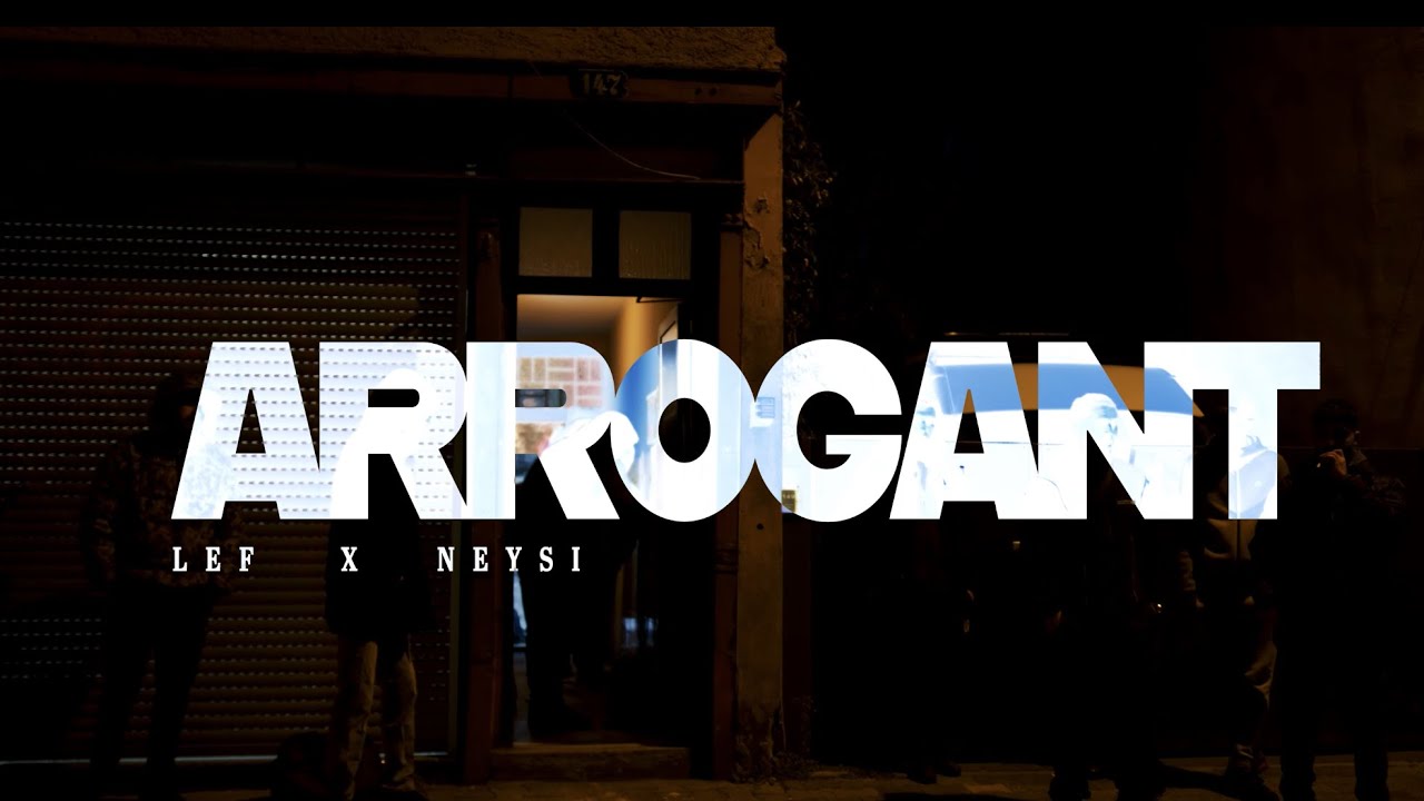 Lef x NEYSII - Arrogant (EP MULTINATIONAAL)