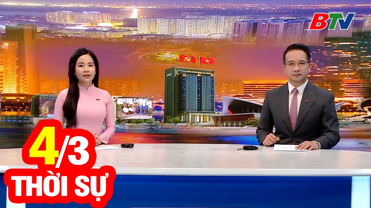Bản Tin Thời Sự Tối 4/3 | Cập Nhật Tin Tức Mới Nhất Trong Ngày | BTV
