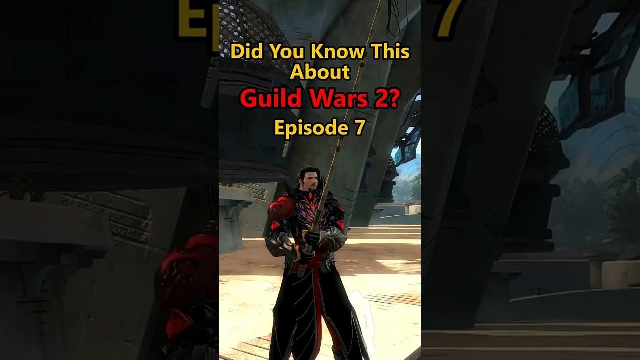Did You Know This About Guild Wars 2? - Episode 7