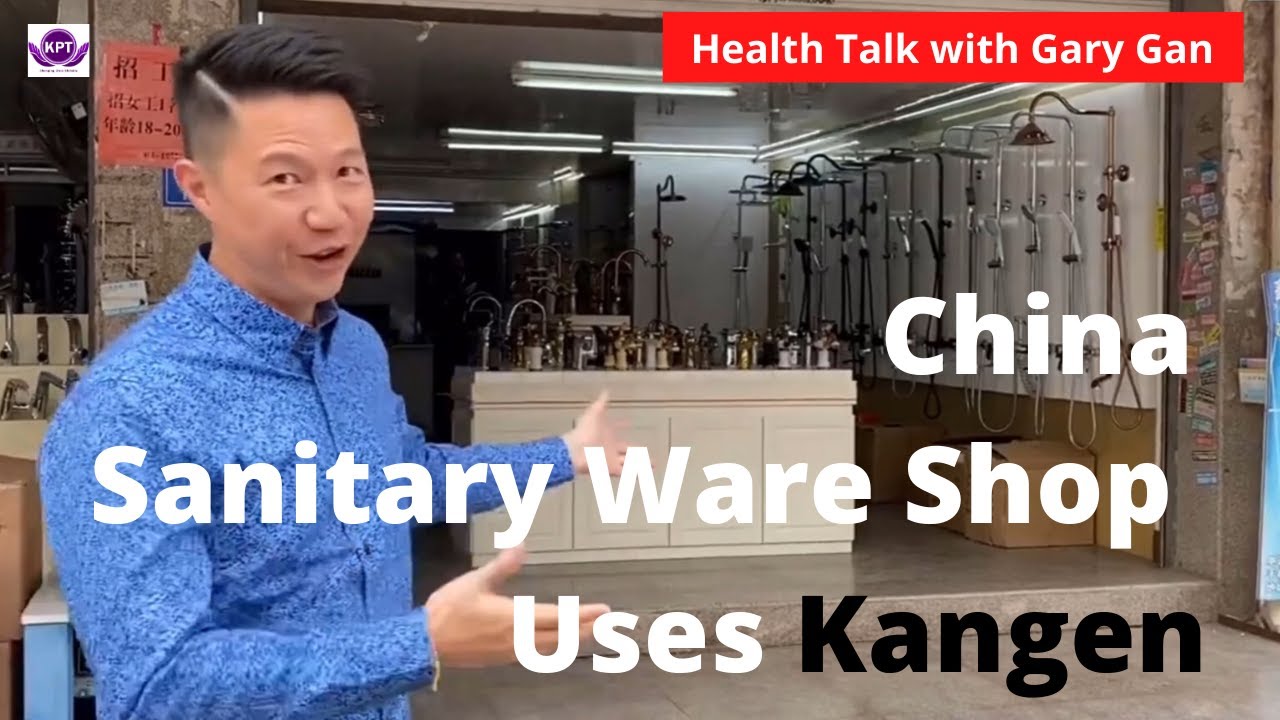China Sanitary Ware Shop uses Kangen Water System