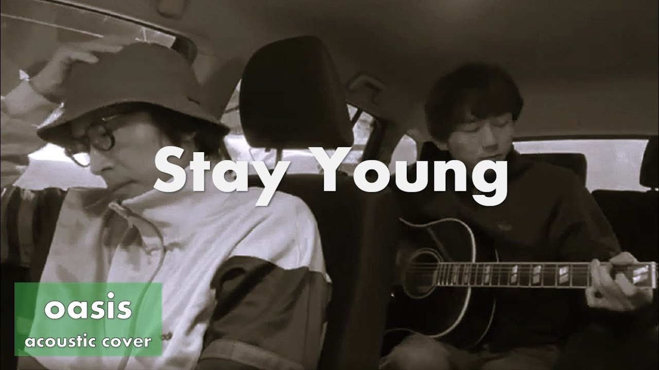 Stay Young - Oasis (cover)