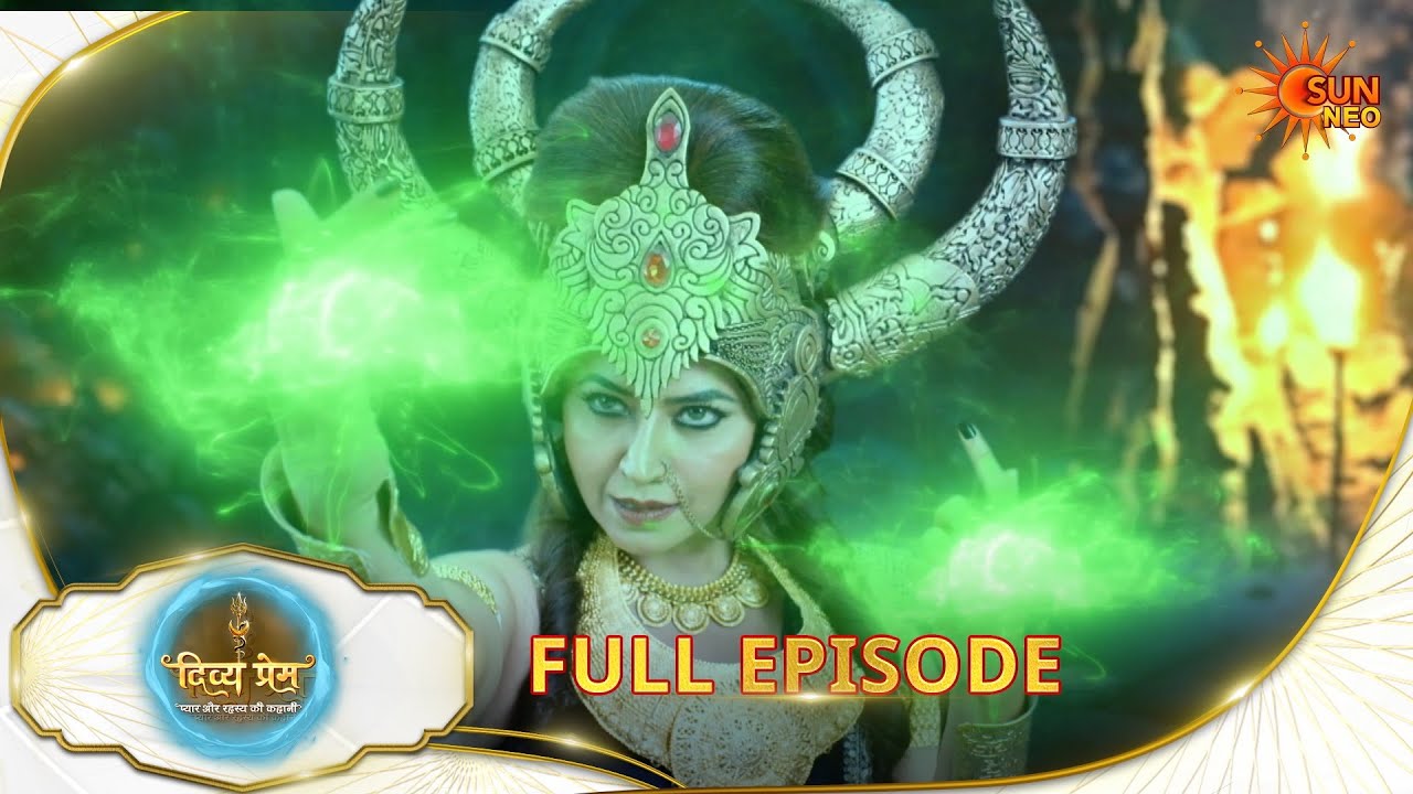 Divya Prem: Pyaar aur Rahasya ki Kahaani - Full Episode | Epi - 270|11 Mar 2026 | Hindi Serial