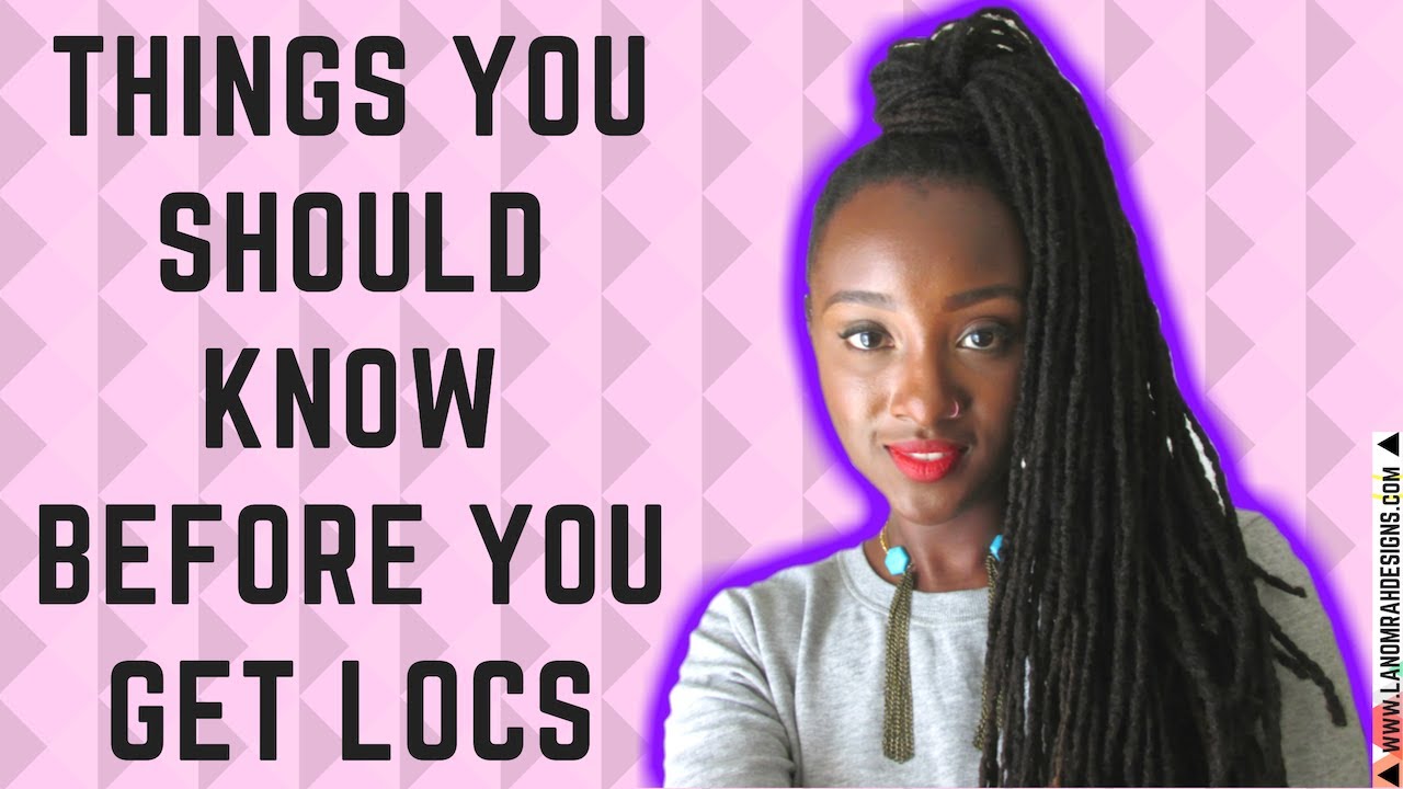 Things You Need to Know Before You Get Locs
