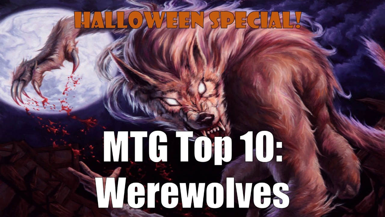 MTG Top 10: Werewolves | Magic: the Gathering | Episode 72