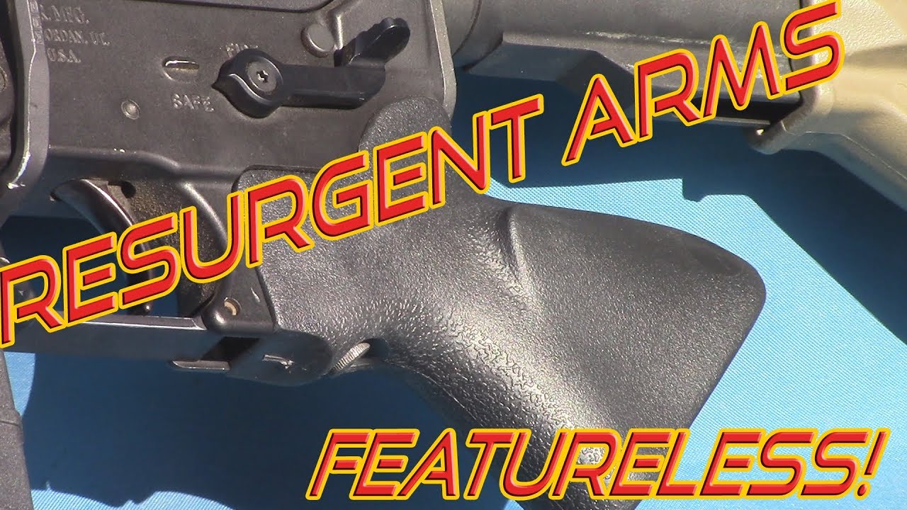 Resurgent Arms Featureless Grip:  An Excellent Option