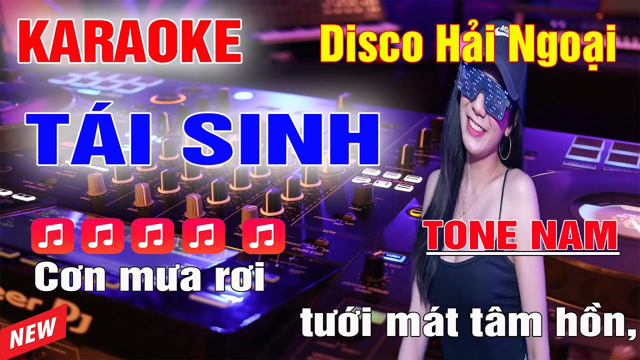 Tái Sinh Karaoke Disco Hải Ngoại Tone Nam 2025