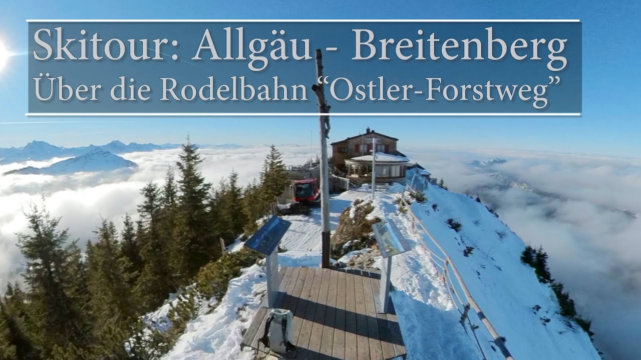 Skitour: Allg&auml;u - Breitenberg  &Uuml;ber die Rodelbahn &ldquo;Ostler-Forstweg&rdquo; auf den Breitenberg