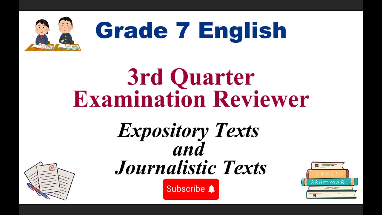 Grade 7 English 3rd Quarter Examination Reviewer | Expository & Journalistic Texts
