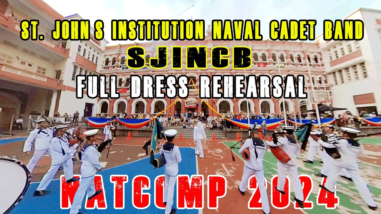 ST. JOHN'S INSTITUTION NAVAL CADET BAND (SJINCB) FULL DRESS REHEARSAL for NATCOMP 2024
