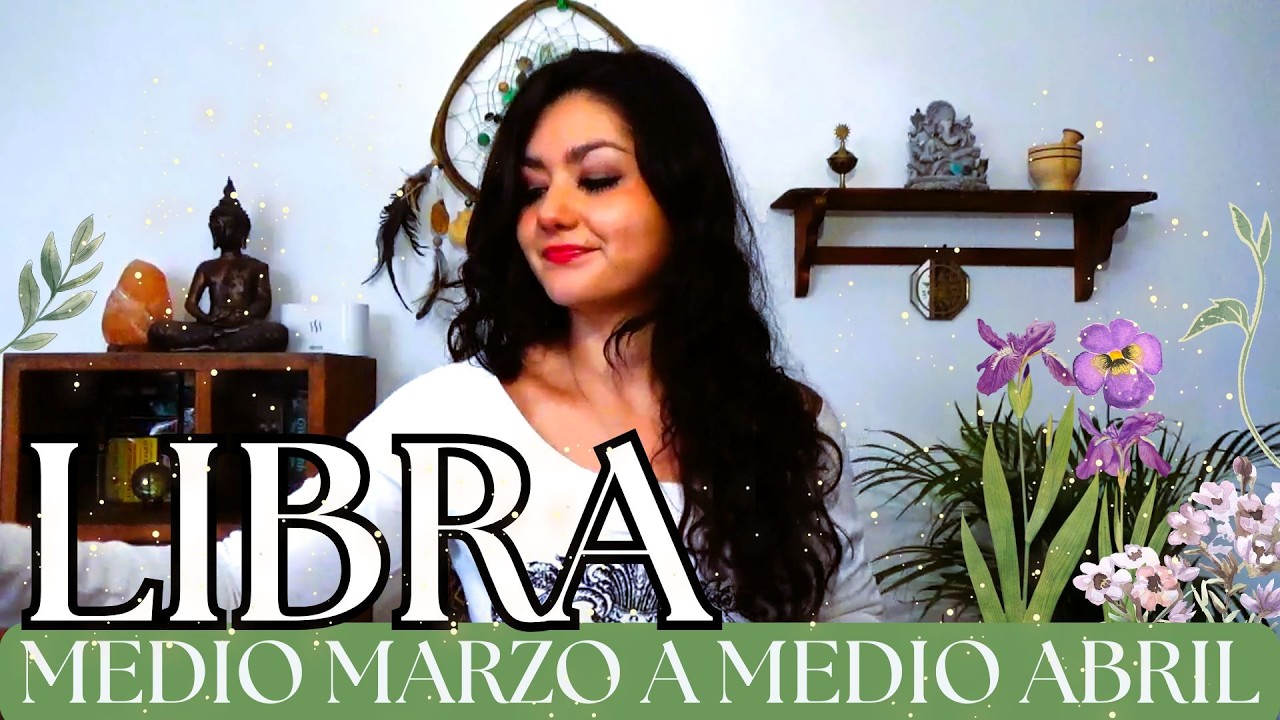 LIBRA MEDIO MARZO - MEDIO ABRIL 2026 (GENERAL)