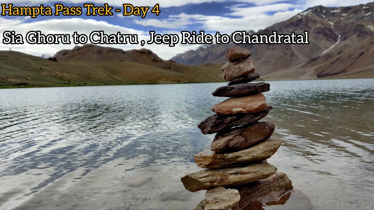 Hampta Pass Trek - Day 4 ( Shea Ghoru to Chatru, jeep ride to Chandratal) | Himachal Pradesh Tourism