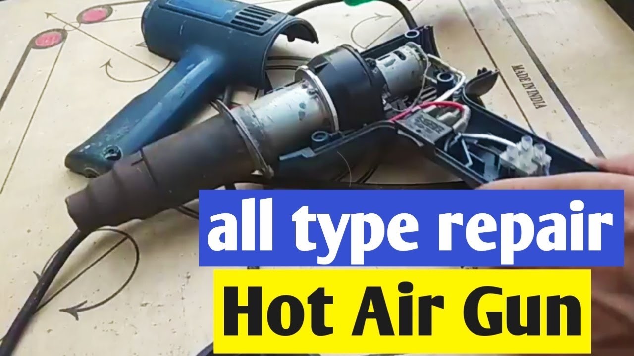 Hot air gun repair - heat gun