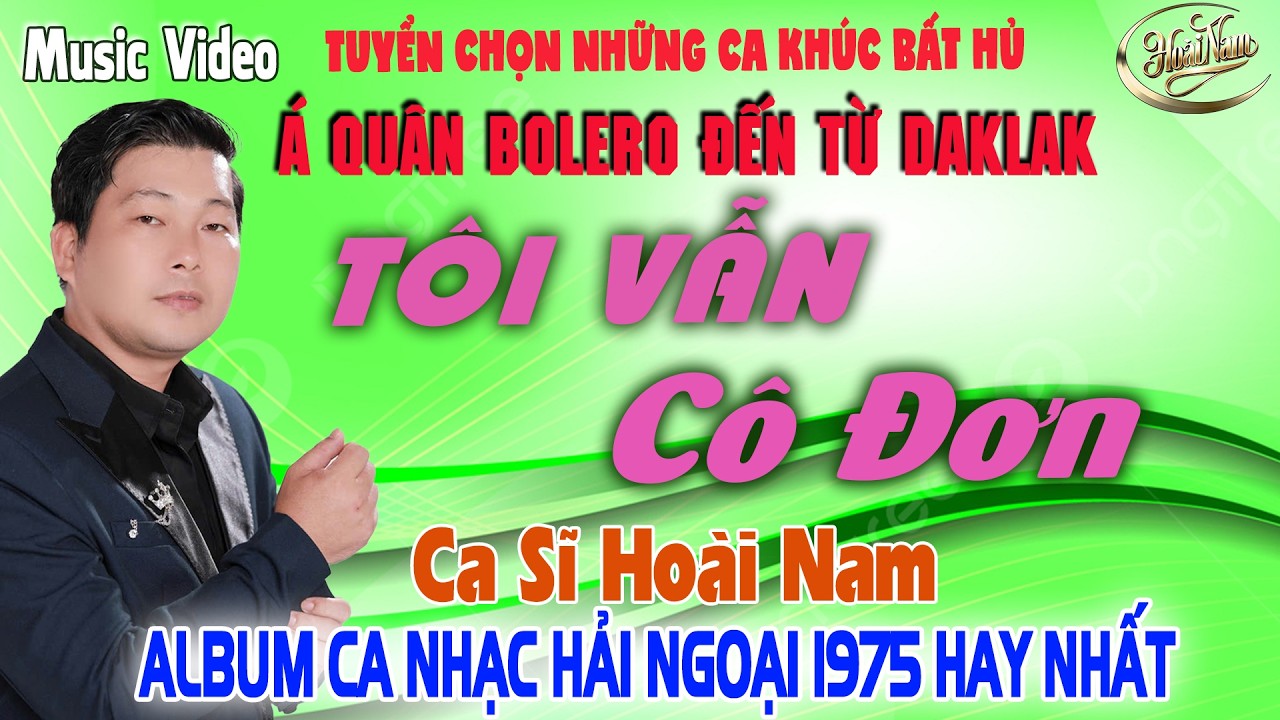 TÔI VẪN CÔ ĐƠN✨LK Nhạc BOLERO GÂY NGHIỆN ➤ Giọng Ca HOÀI NAM HAY ĐỘC LẠ - HAY NHẤT 2026