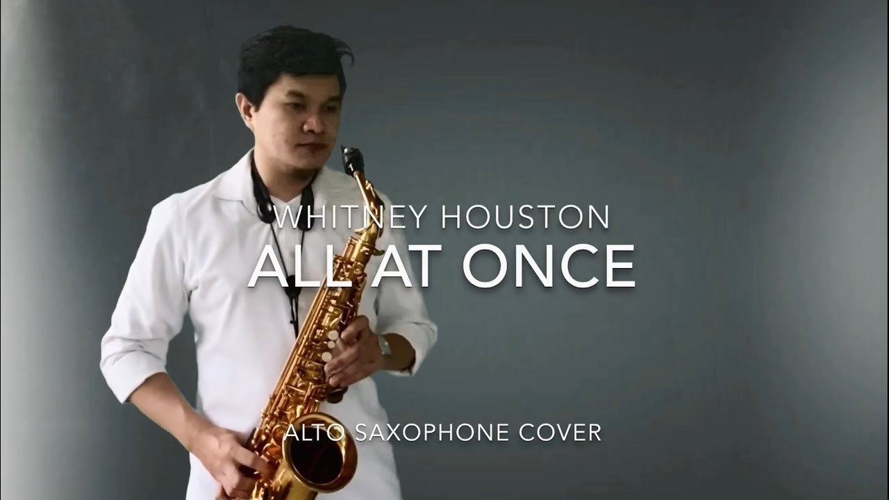All At Once - Whitney Houston (Alto Saxophone Cover) | WindBerns