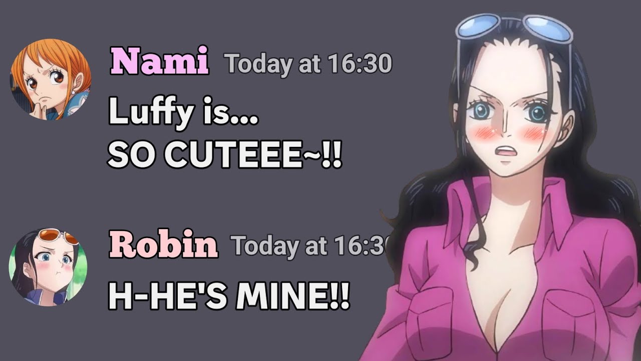 If Nami and Robin had a Crush on Luffy...