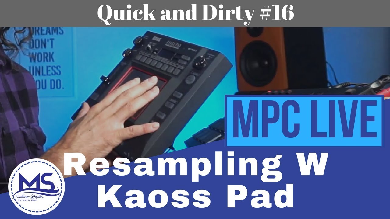 Передискретизация MPC Live с помощью эффектов Kaoss Pad (быстро и просто #16)