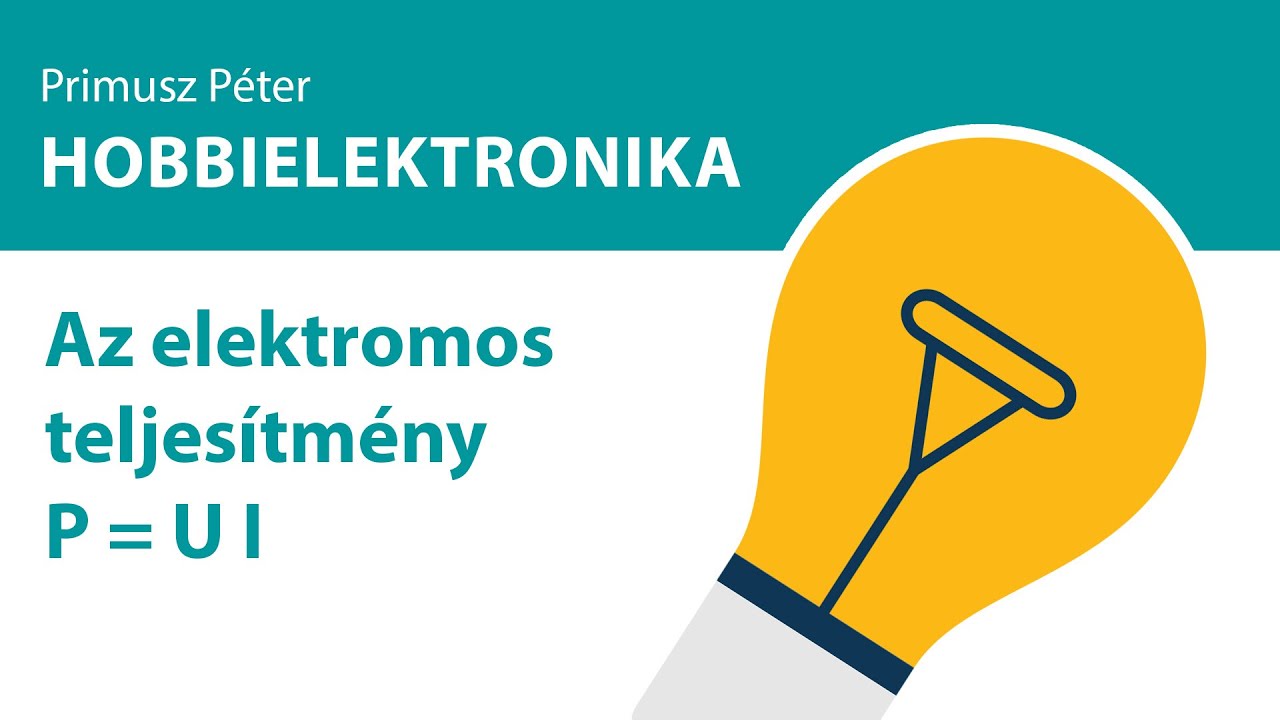 Hobbielektronika - Az elektromos teljesítmény