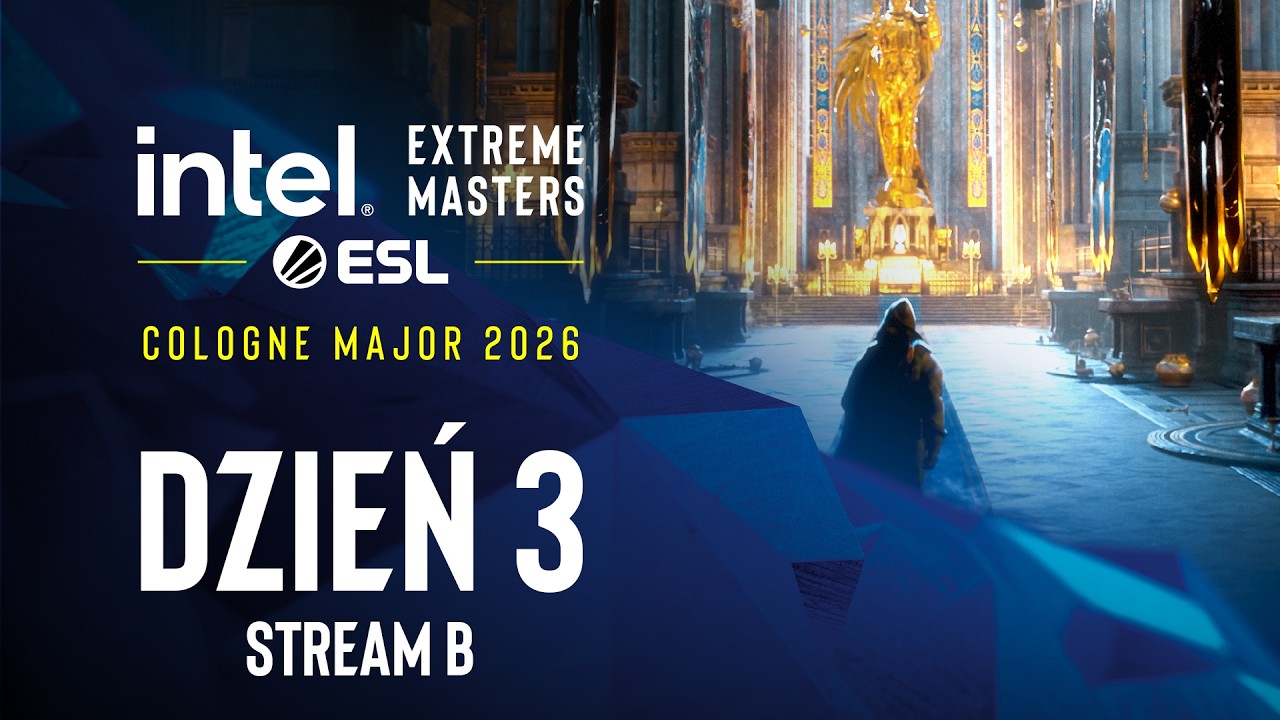 IEM Cologne Major 2026 | 18+ | Dzień 3 | Transmisja B