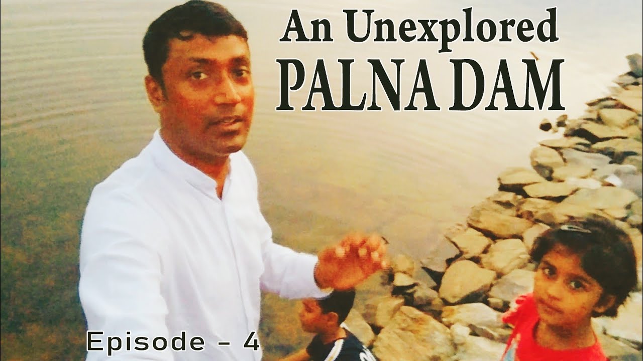 PALNA DAM | झारखंड के सबसे खूबसूरत डैम | An unexplored Dam of Jharkhand | Jharkhand Tour Episode 4