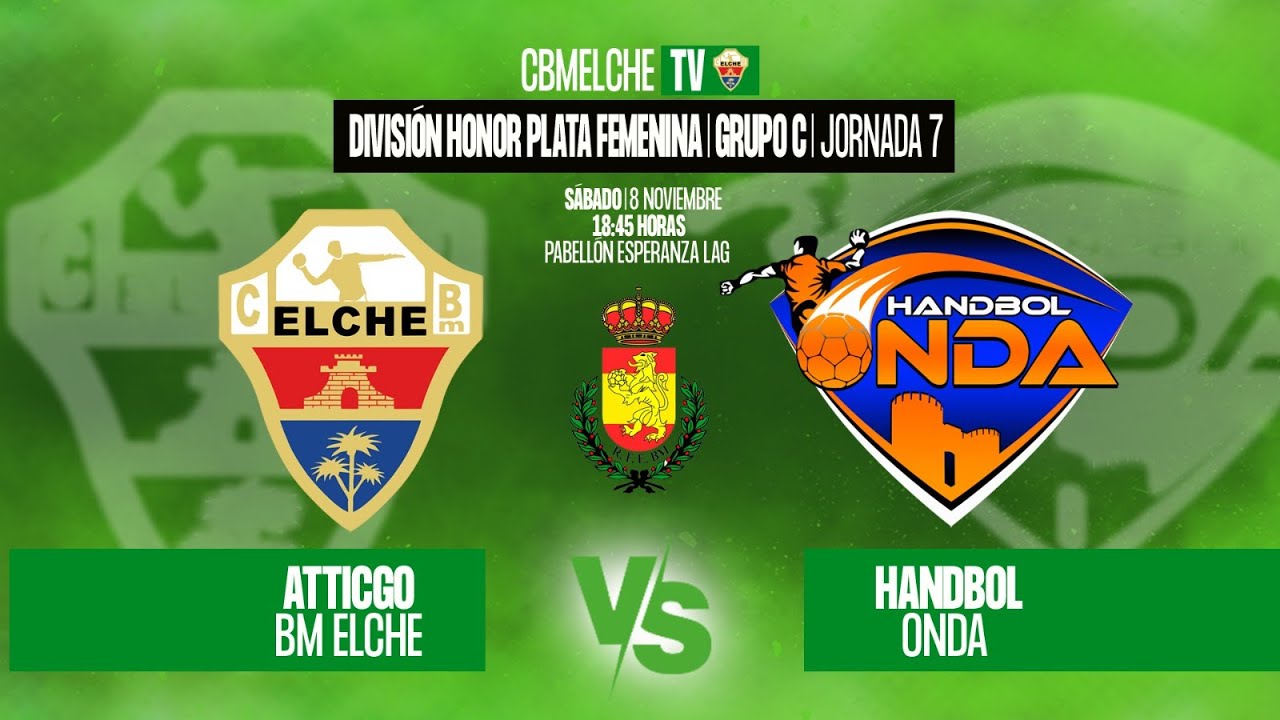 ATTICGO BM ELCHE vs HANDBOL ONDA
