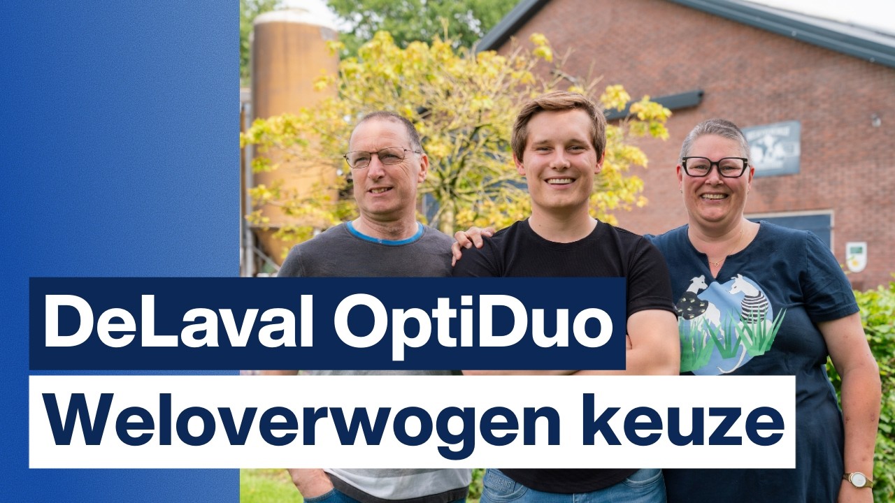 DeLaval OptiDuo 'een weloverwogen keuze' | Fam. Vermeer, Nederland